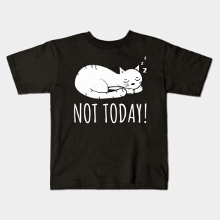 Not Today Cat Kids T-Shirt